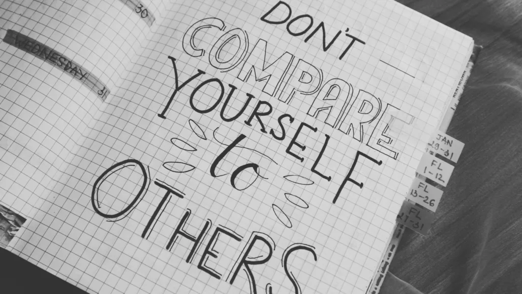 Don't compare yourself to others